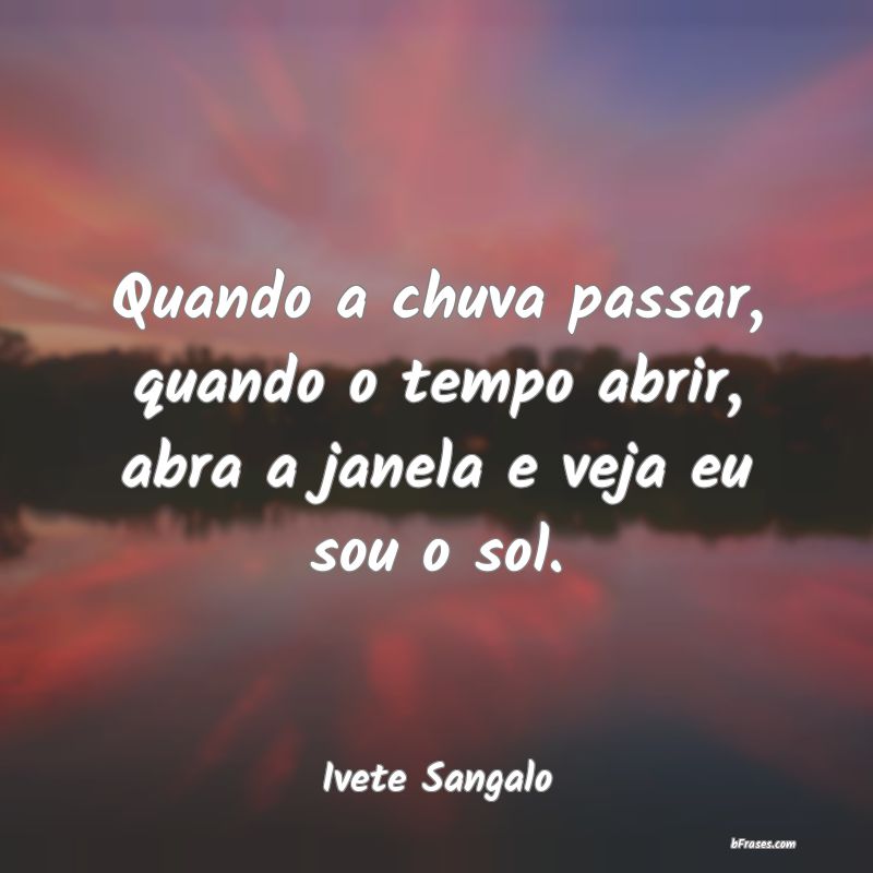 Frases de Ivete Sangalo