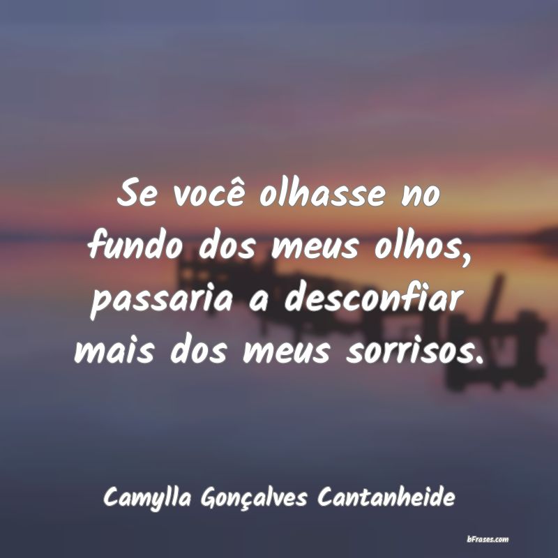 Frases de Camylla Gonçalves Cantanheide