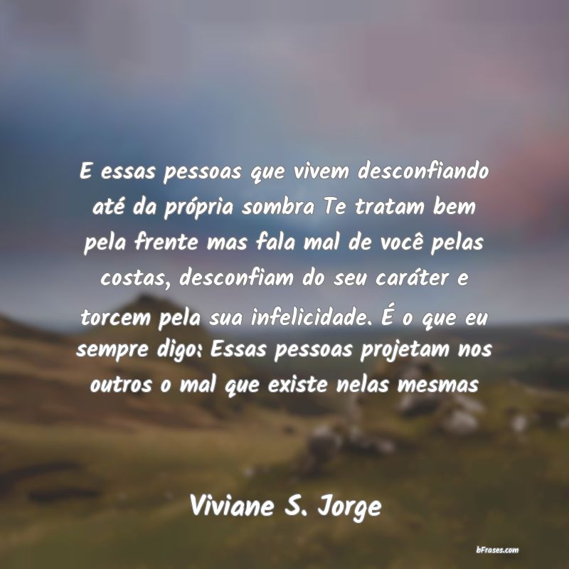 Frases de Viviane S. Jorge