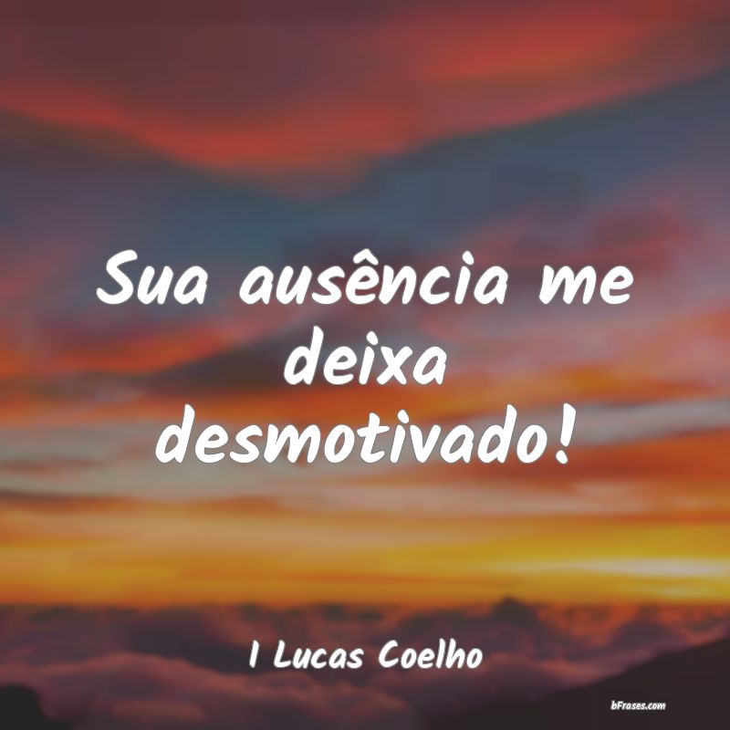 Frases de I Lucas Coelho