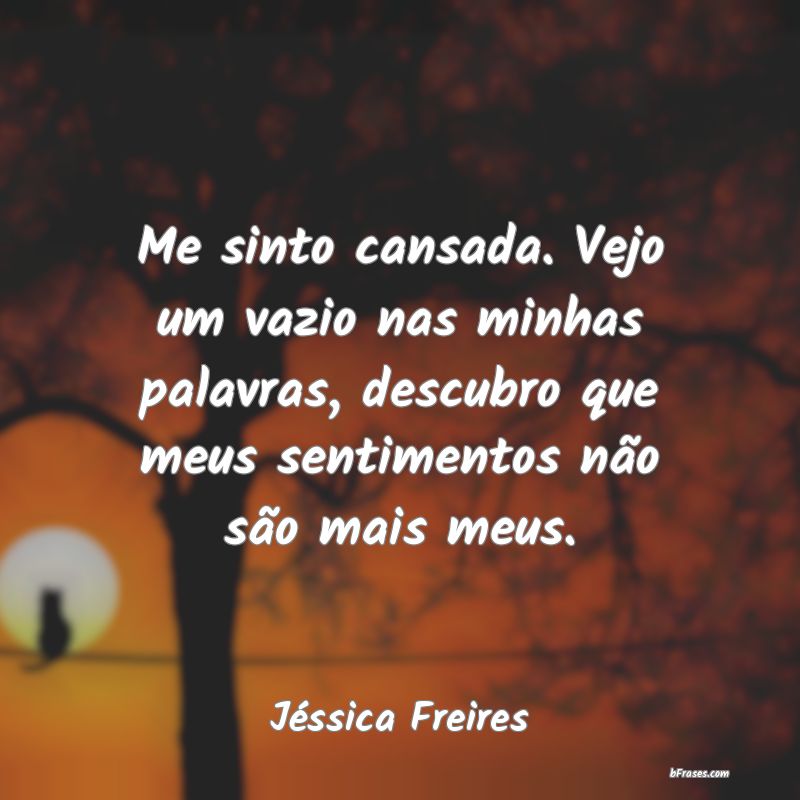 Frases de Jéssica Freires