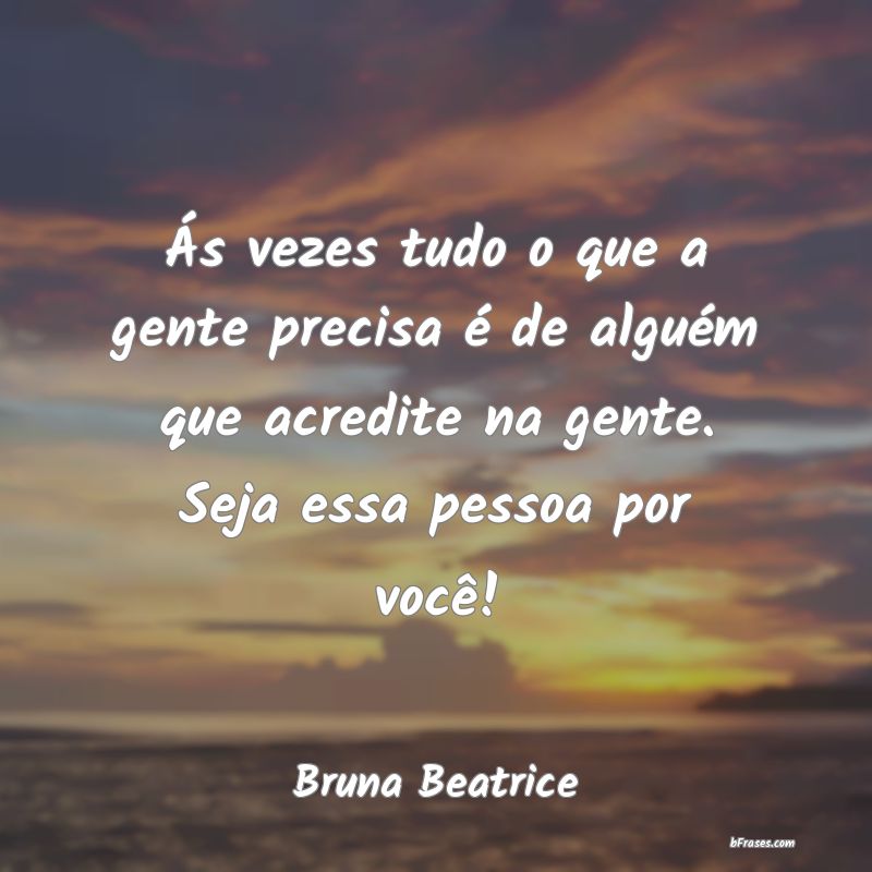 Frases de Bruna Beatrice