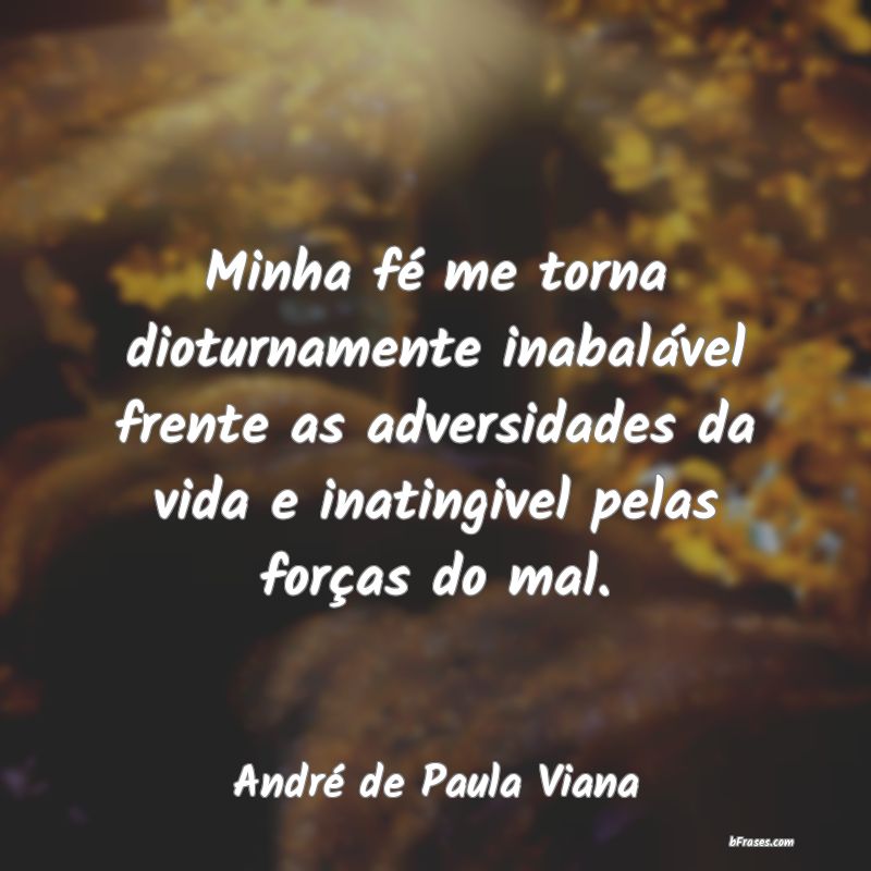 Frases de André de Paula Viana