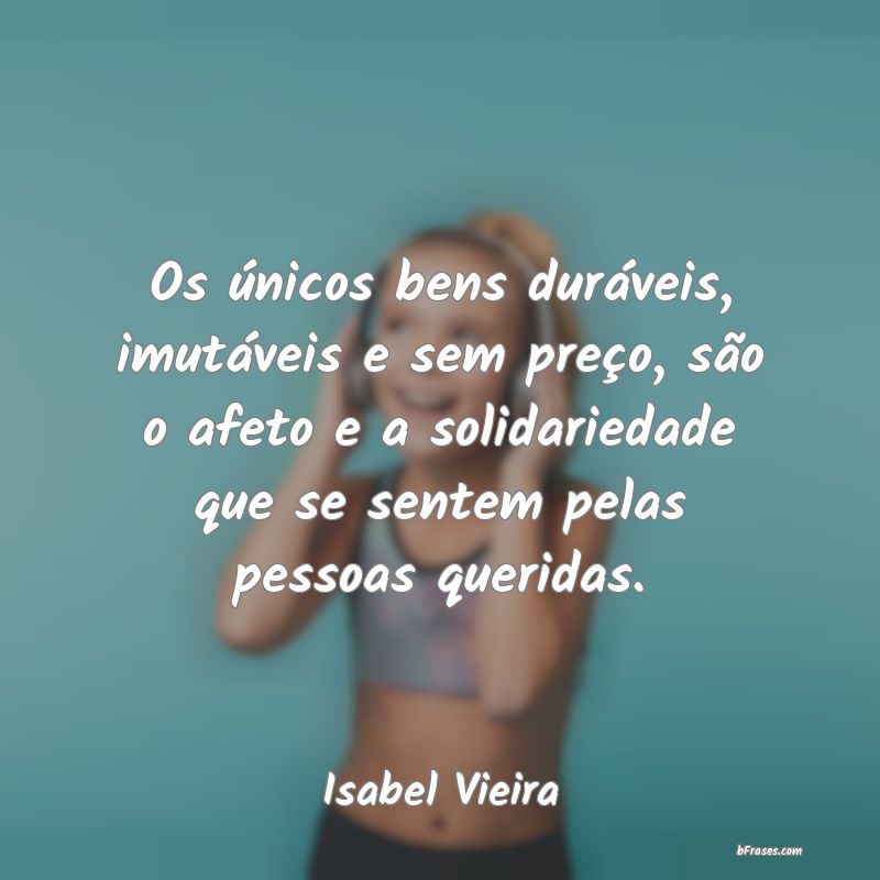 Frases de Isabel Vieira