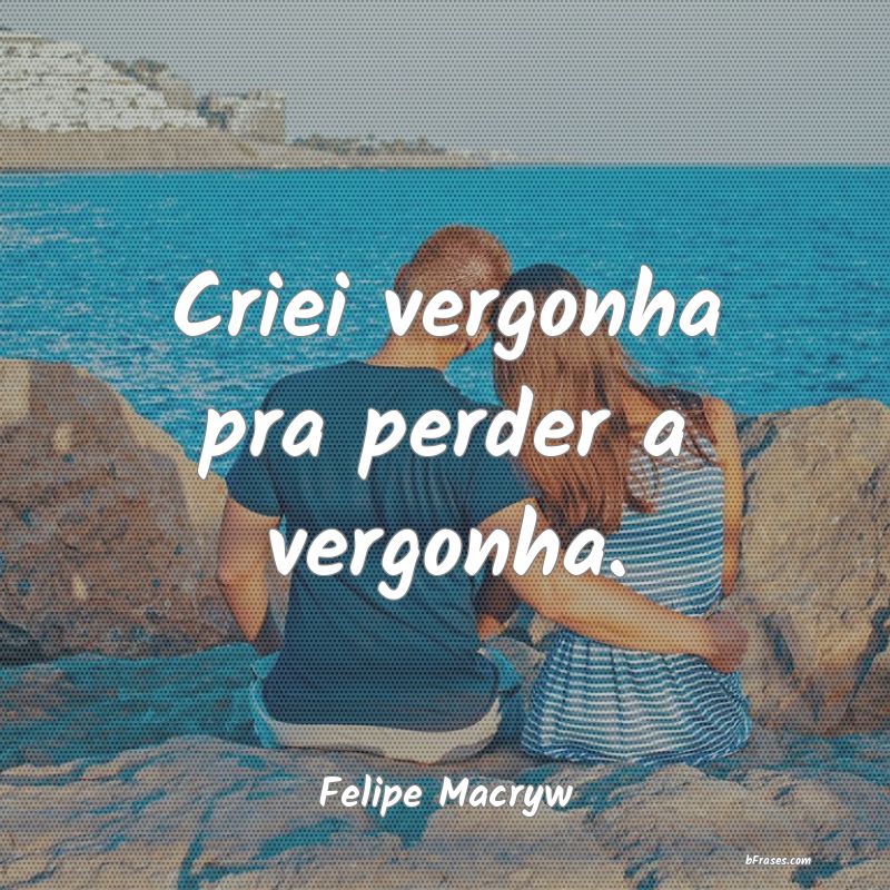 Frases de Felipe Macryw