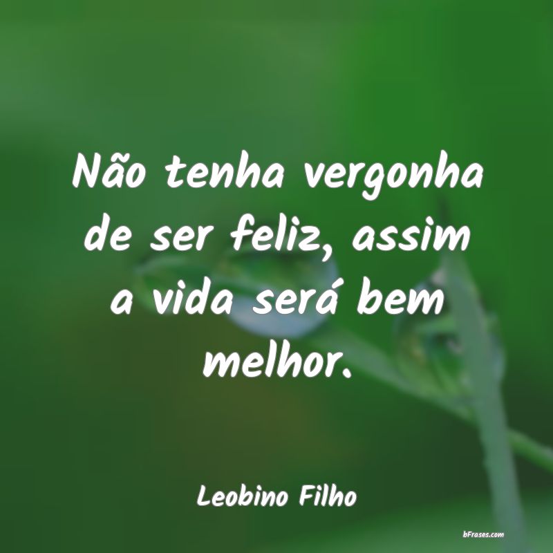 Frases de Leobino Filho