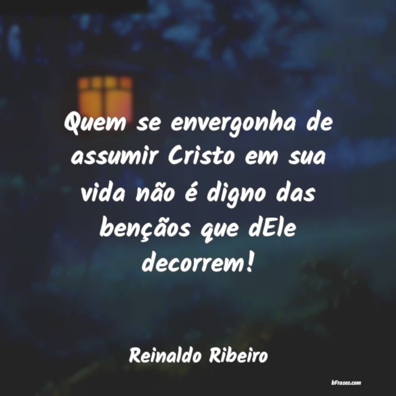 Frases de Reinaldo Ribeiro