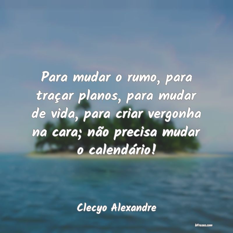 Frases de Clecyo Alexandre