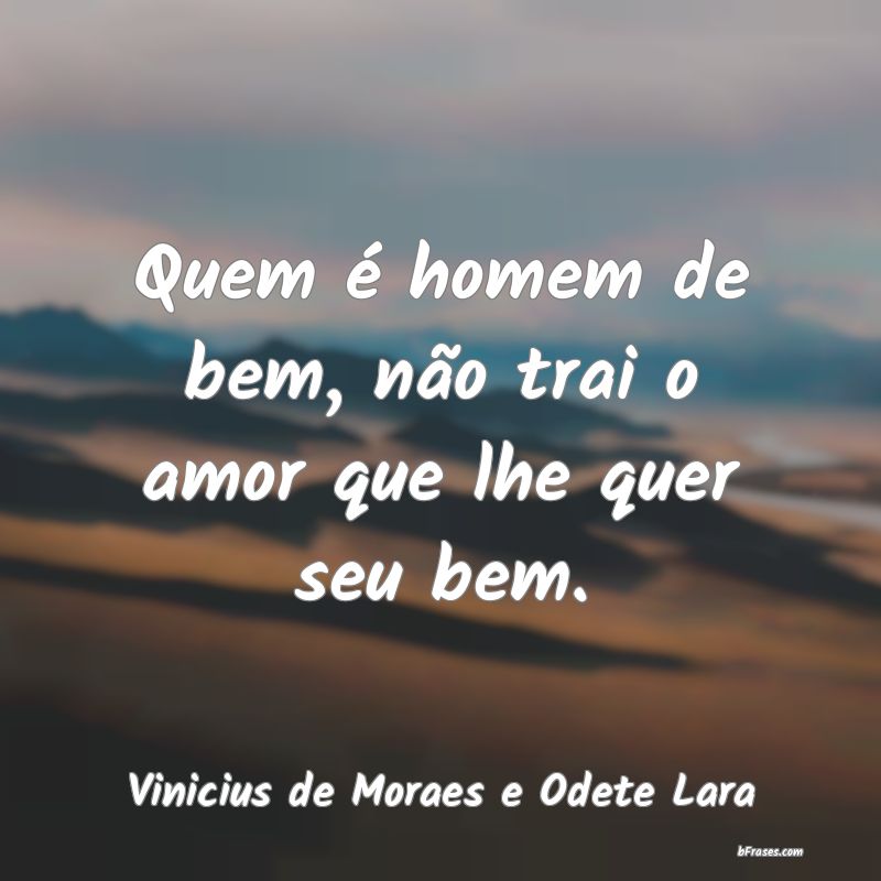 Frases de Vinicius de Moraes e Odete Lara