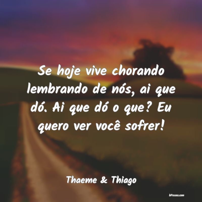Frases de Thaeme & Thiago