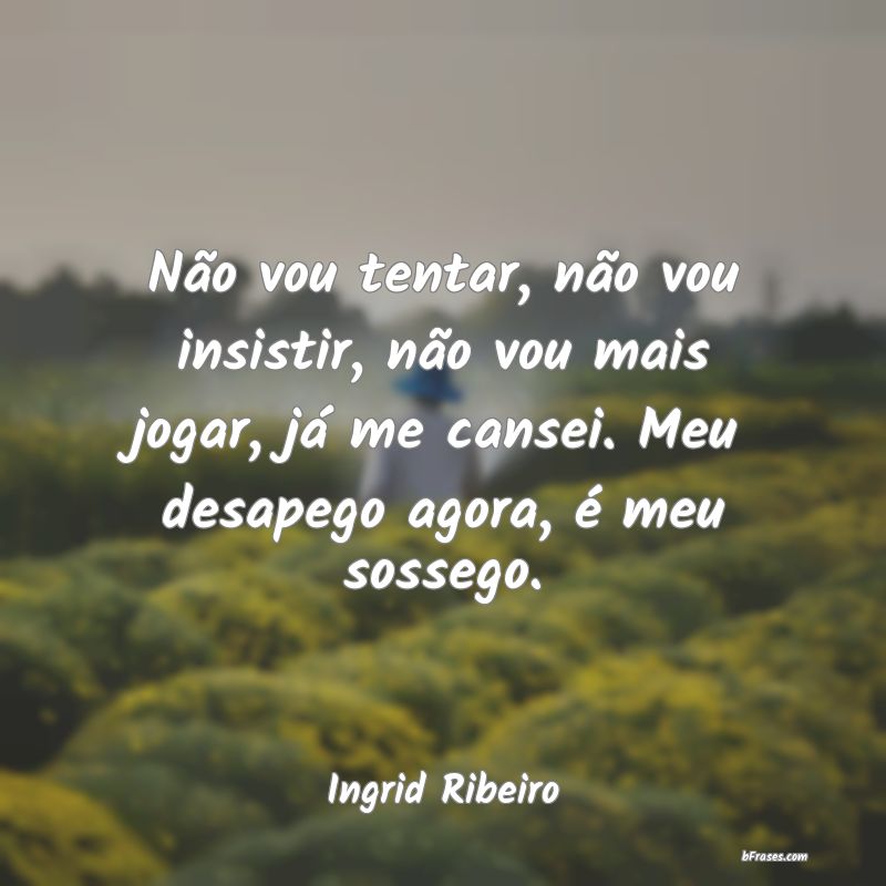 Frases de Ingrid Ribeiro