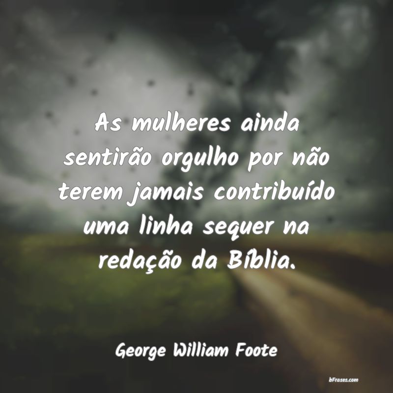 Frases de George William Foote
