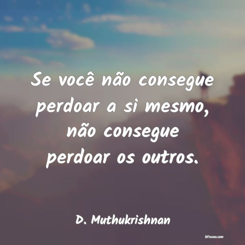 Frases de D. Muthukrishnan