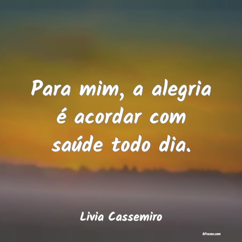 Frases de Livia Cassemiro