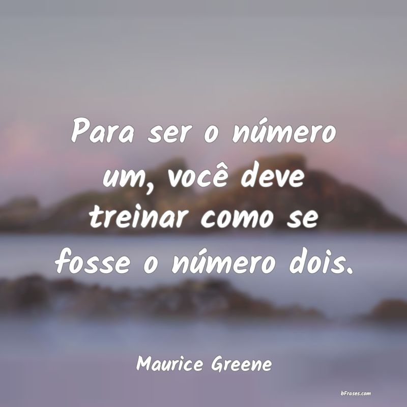 Frases de Maurice Greene