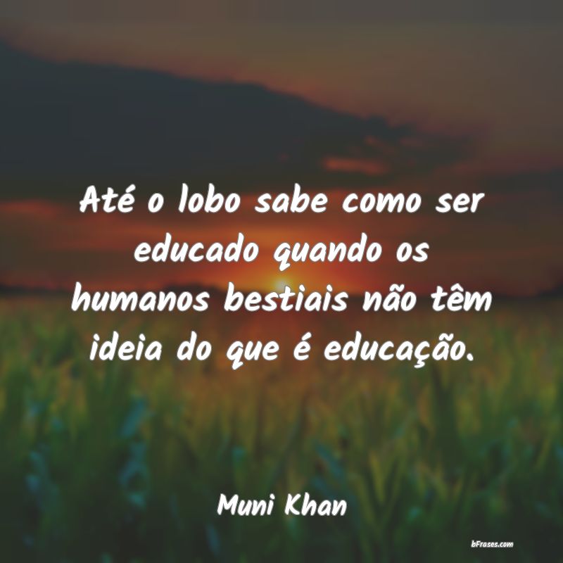 Frases de Muni Khan