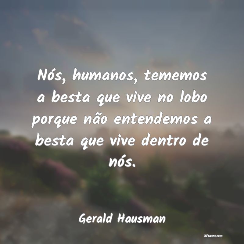 Frases de Gerald Hausman