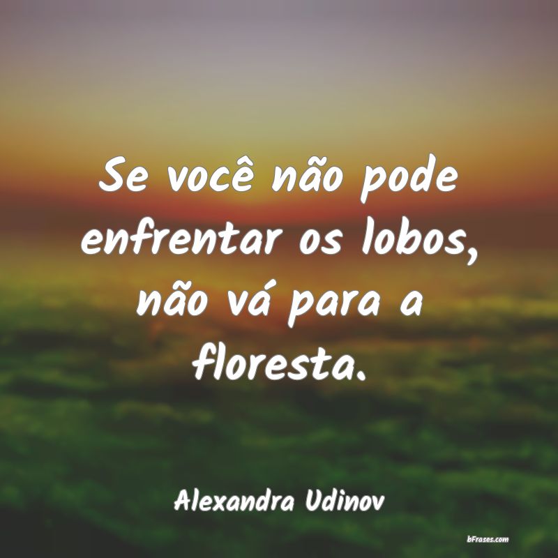 Frases de Alexandra Udinov