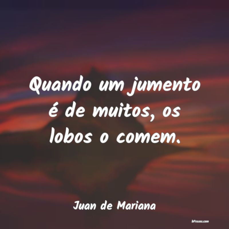 Frases de Juan de Mariana