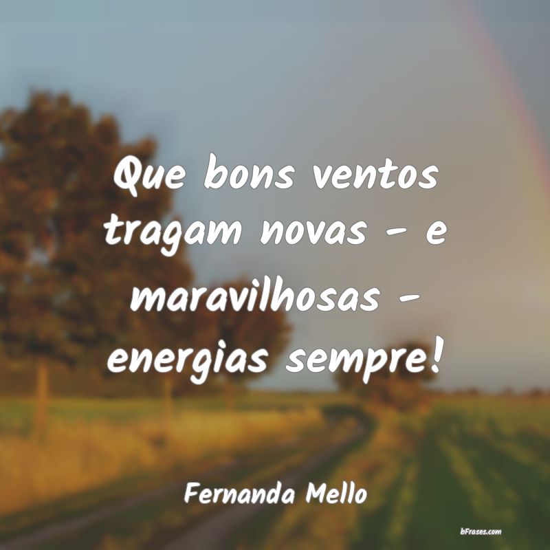 Frases de Fernanda Mello