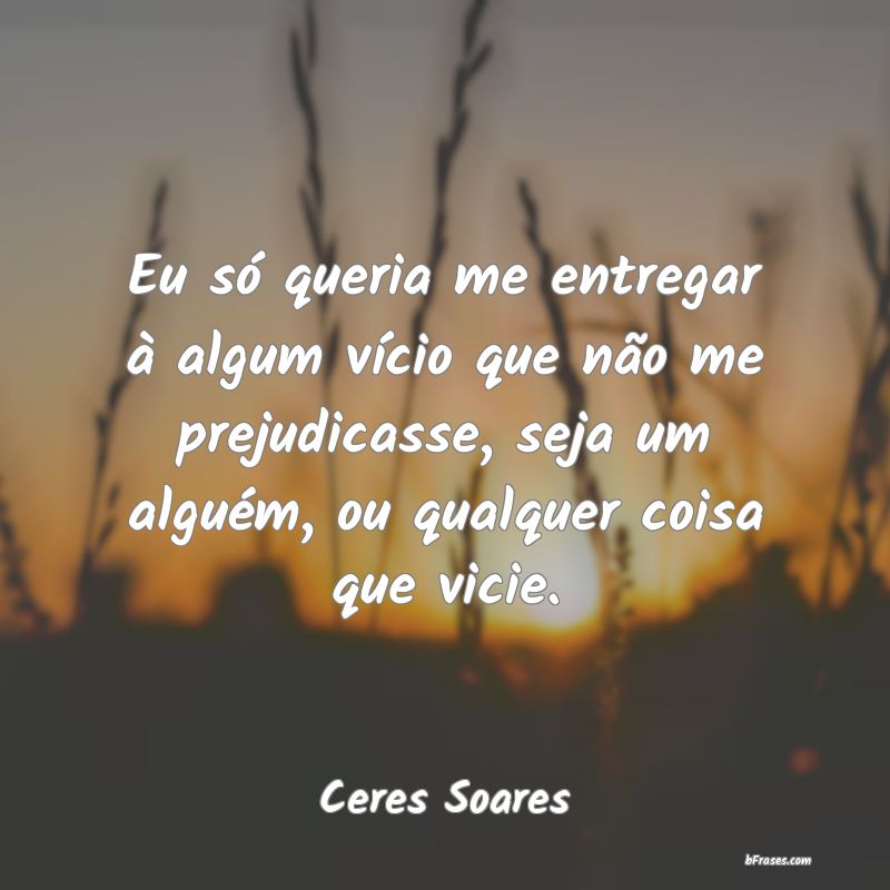Frases de Ceres Soares