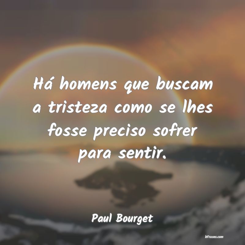 Frases de Paul Bourget