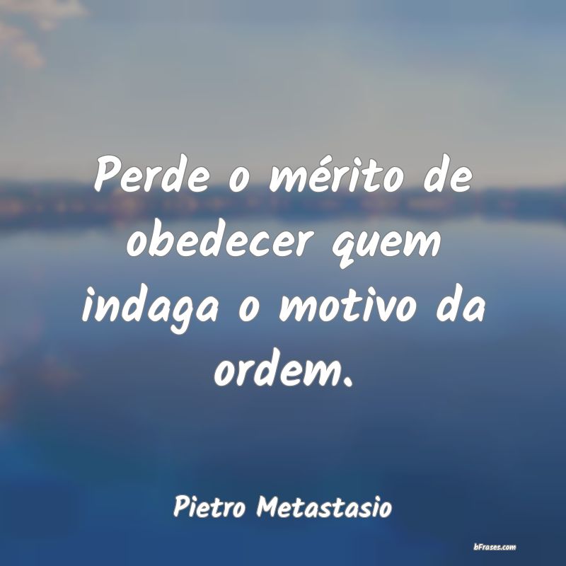 Frases de Pietro Metastasio