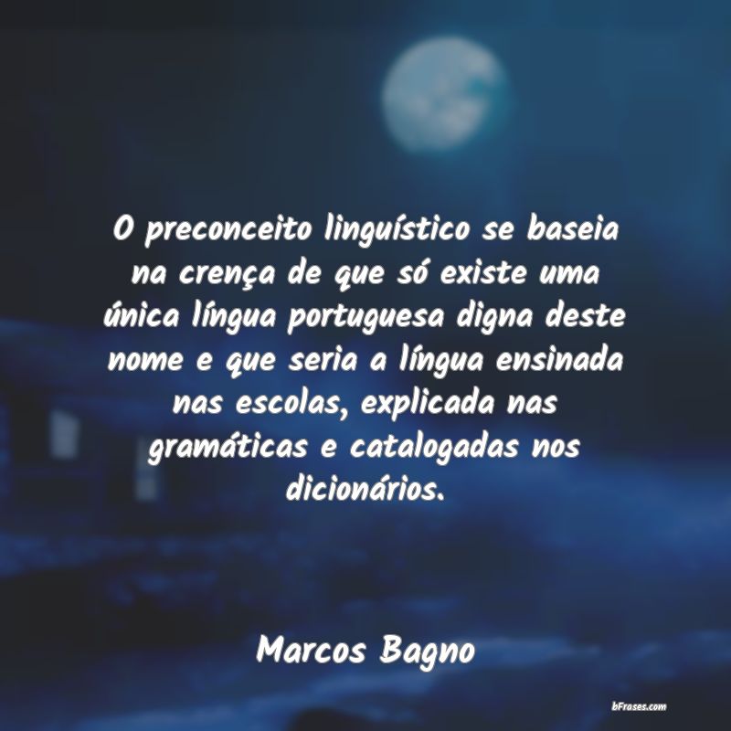 Frases de Marcos Bagno