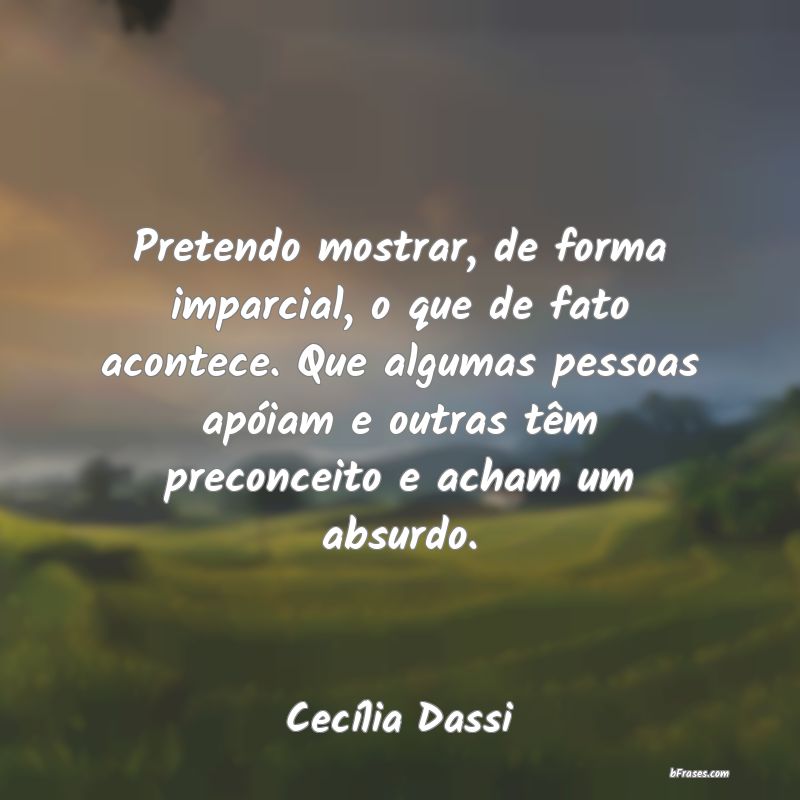 Frases de Cecília Dassi