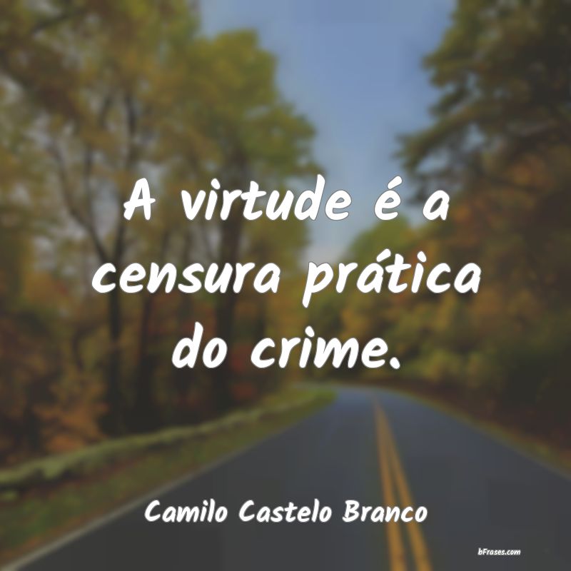 Frases de Camilo Castelo Branco