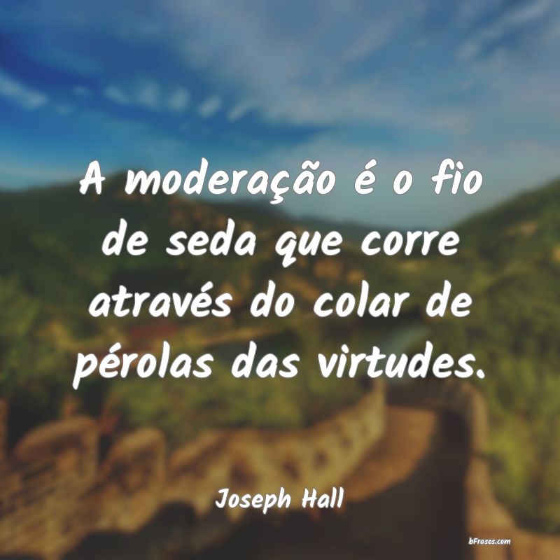 Frases de Joseph Hall