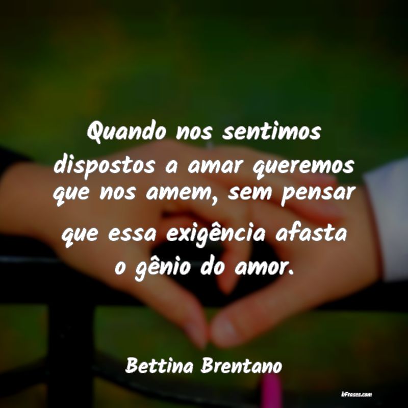 Frases de Bettina Brentano
