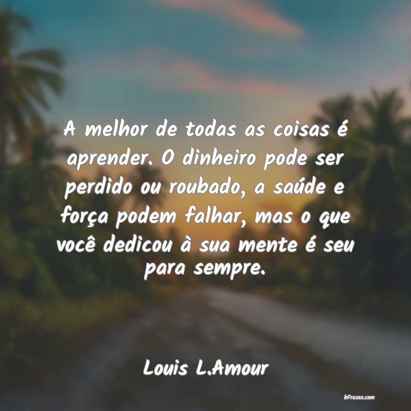 Frases de Louis L.Amour