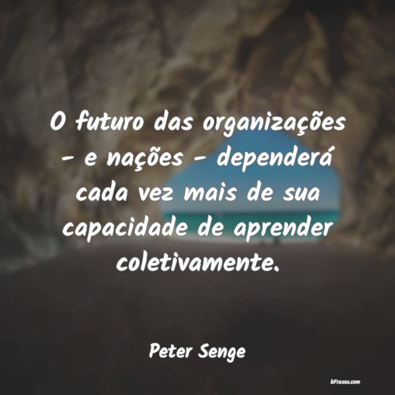 Frases de Peter Senge