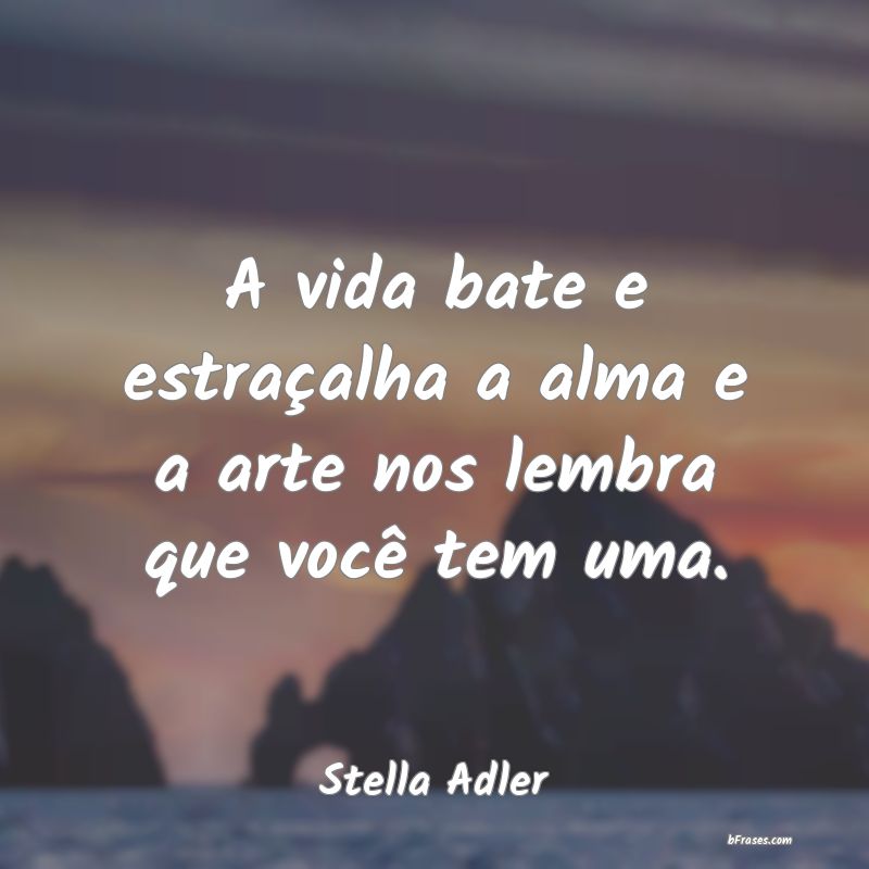 Frases de Stella Adler