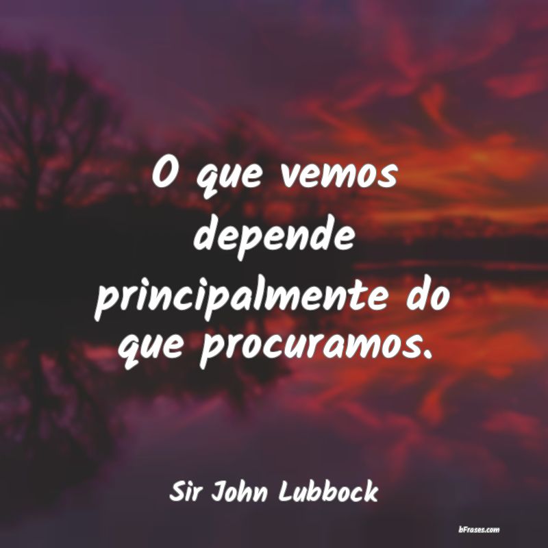 Frases de Sir John Lubbock