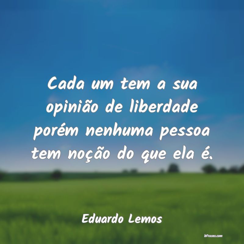 Frases de Eduardo Lemos