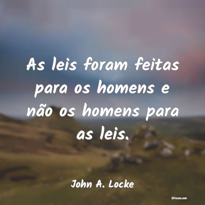 Frases de John A. Locke