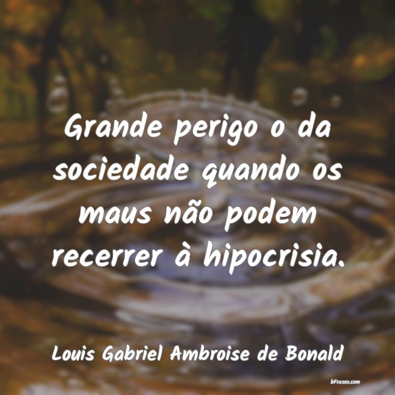 Frases de Louis Gabriel Ambroise de Bonald