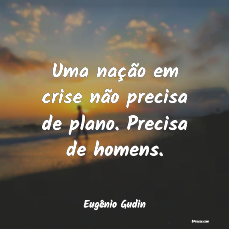Frases de Eugênio Gudin