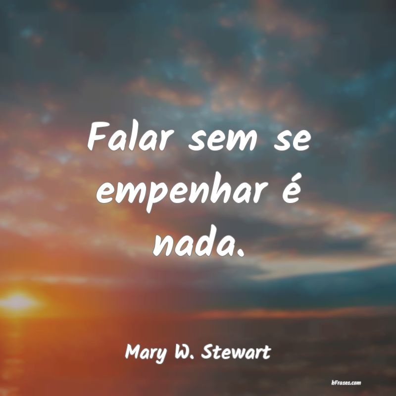 Frases de Mary W. Stewart