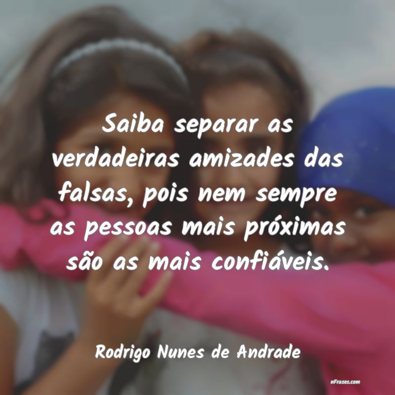 Frases de Rodrigo Nunes de Andrade