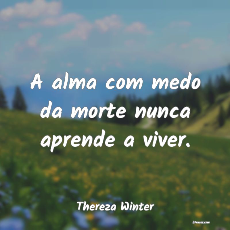 Frases de Thereza Winter