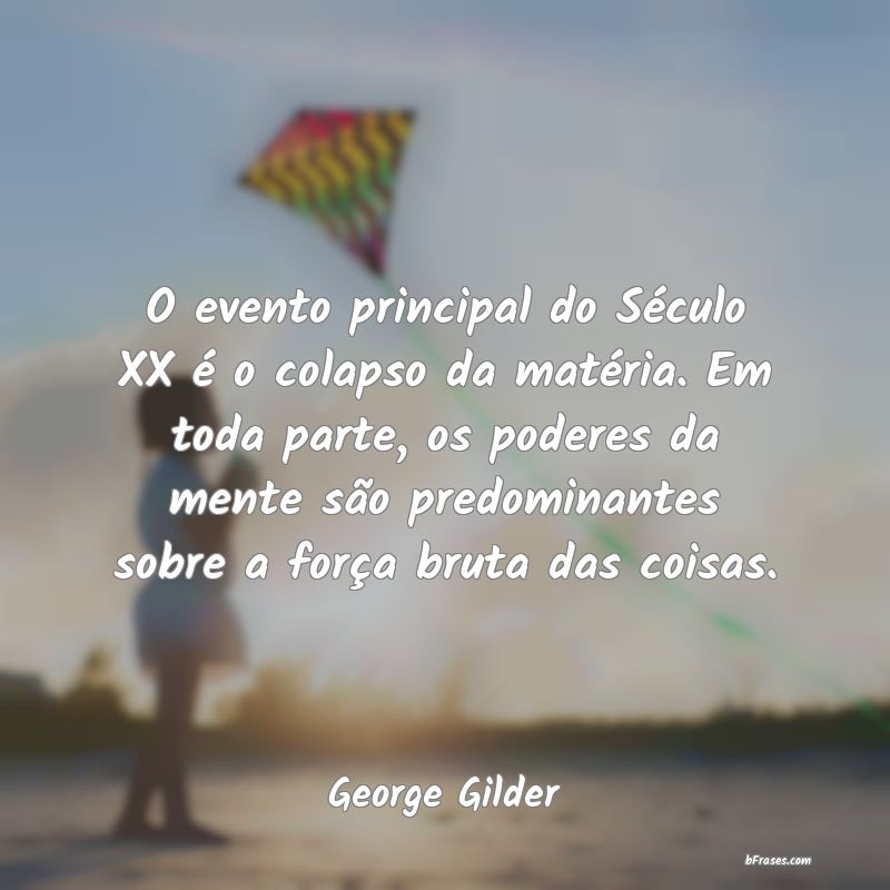 Frases de George Gilder
