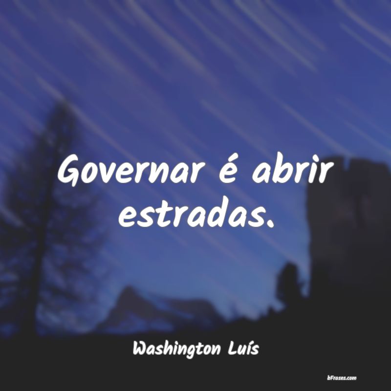 Frases de Washington Luís