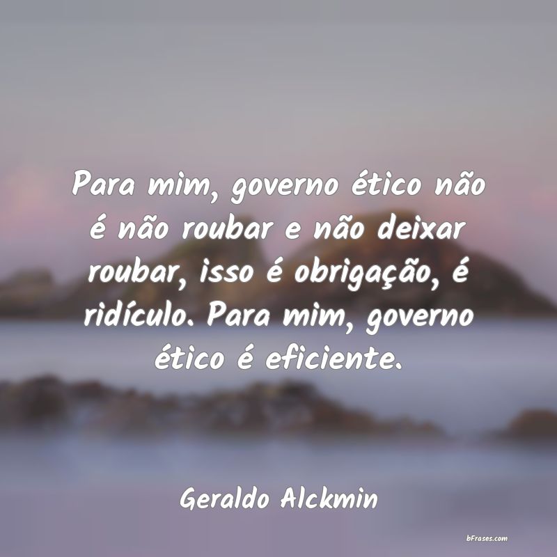 Frases de Geraldo Alckmin