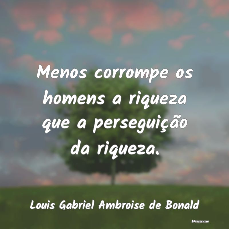 Frases de Louis Gabriel Ambroise de Bonald