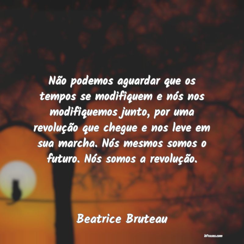 Frases de Beatrice Bruteau