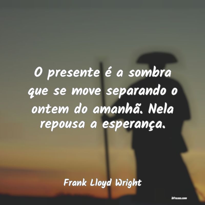 Frases de Frank Lloyd Wright