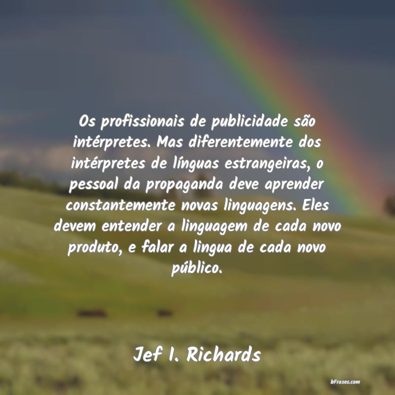 Frases de Jef I. Richards